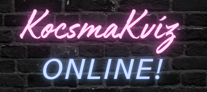 KOCSMAKVÍZ ONLINE!